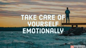 Take Care of Yourself Emotionally