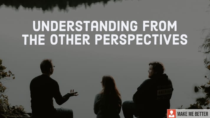 understanding from the other perspectives