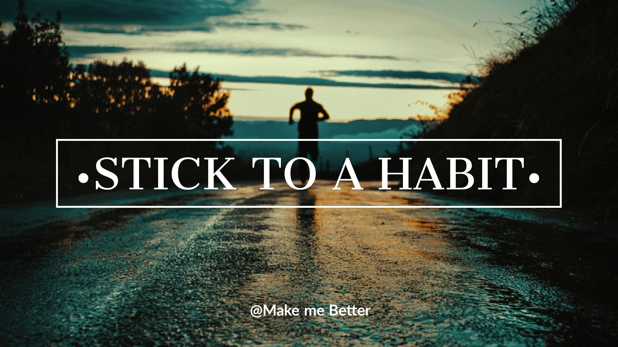 STICK TO A HABIT