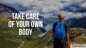 take care of your own body