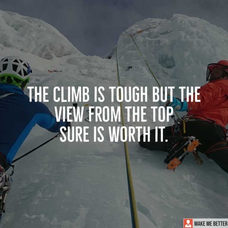The climb is tough but the view from the top sure is worth it.