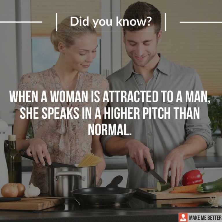When a woman is attracted to a man, she speaks in a higher pitch than normal.
