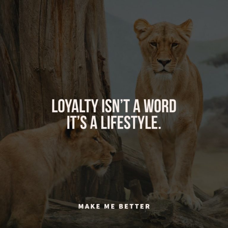 Loyalty isn’t a word it’s a lifestyle.