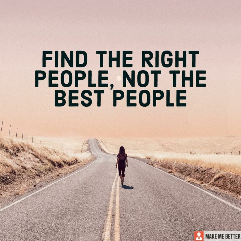 Find the right people, not the best people.
