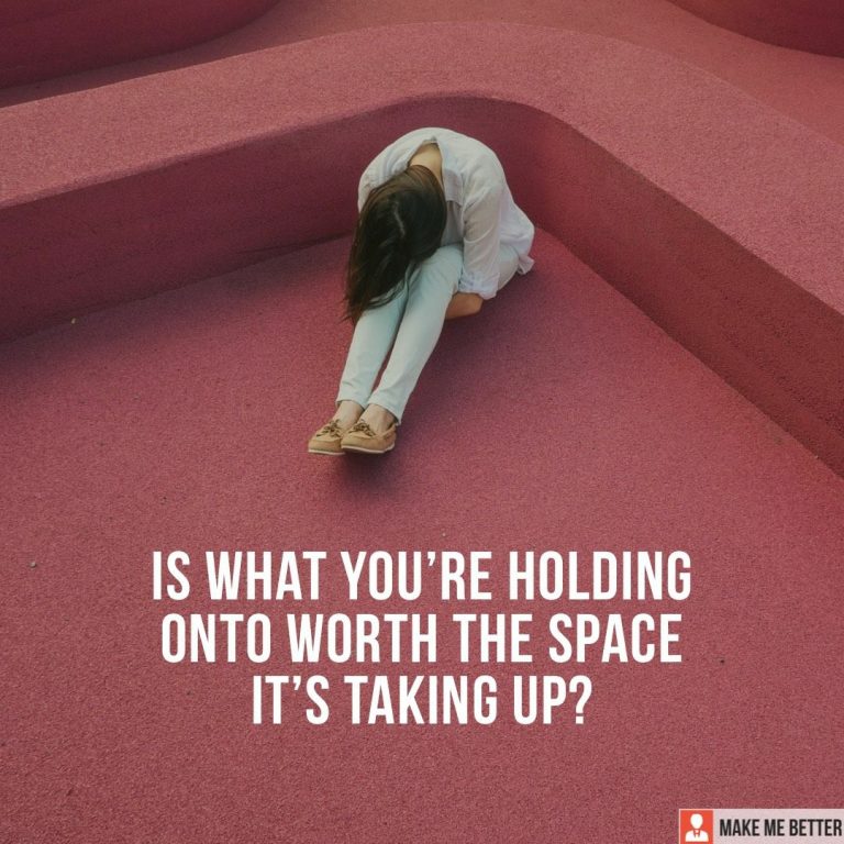 Is what you’re holding onto worth the space it’s taking up?