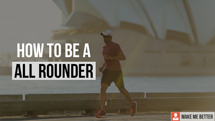 Be an All-Rounder