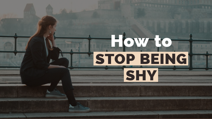 Stop Being Shy