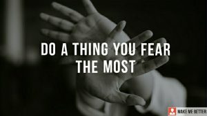 Do a Thing You Fear