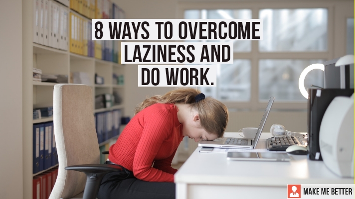 Overcome Laziness