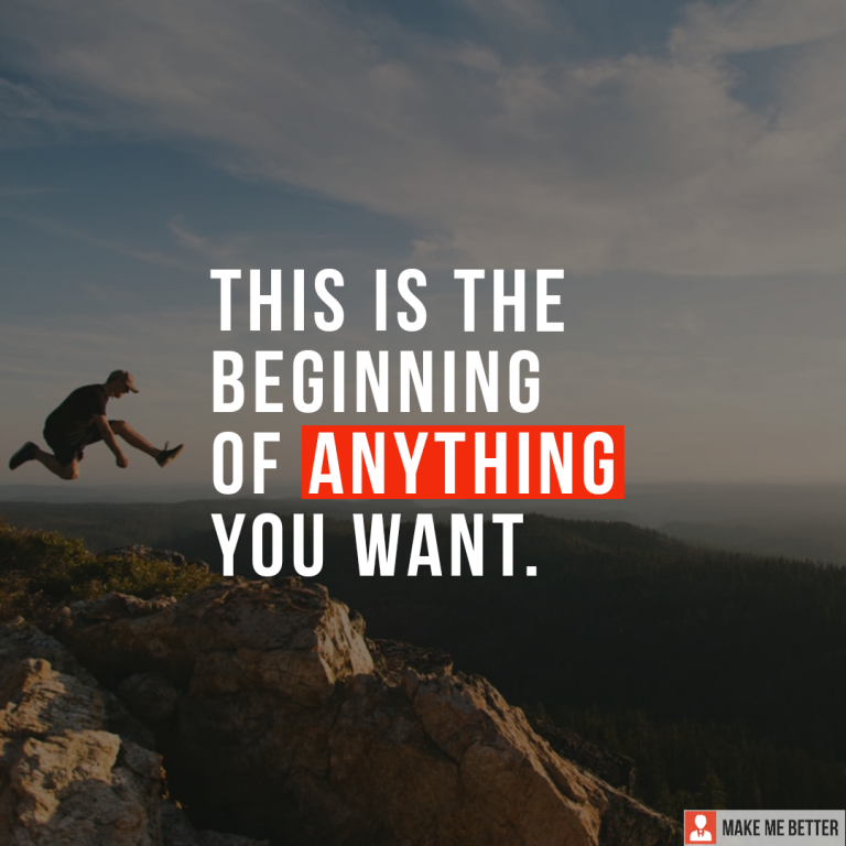 This is the beginning of anything you want.