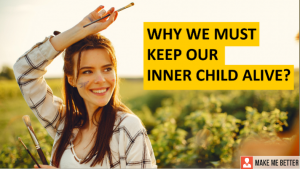 keep Our Inner Child Alive?