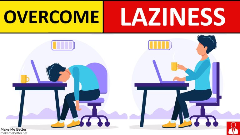 Overcome LAZINESS