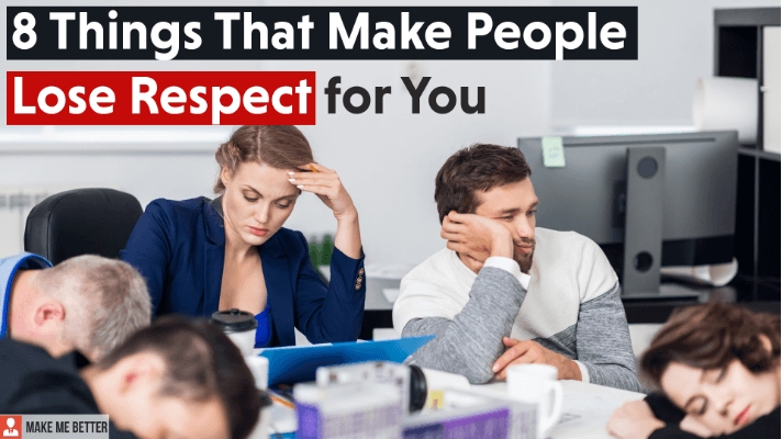 Things That Make People Lose Respect for You