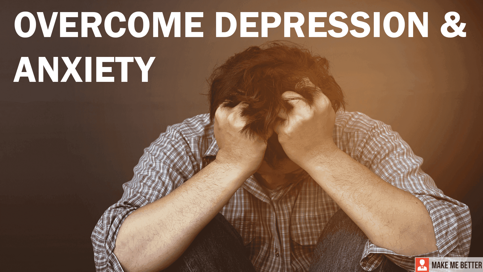 overcome depression and anxiety