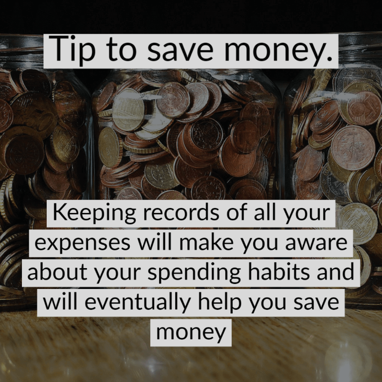 Keeping records of all your expenses will make you aware about your spending habits and will eventually help you save money