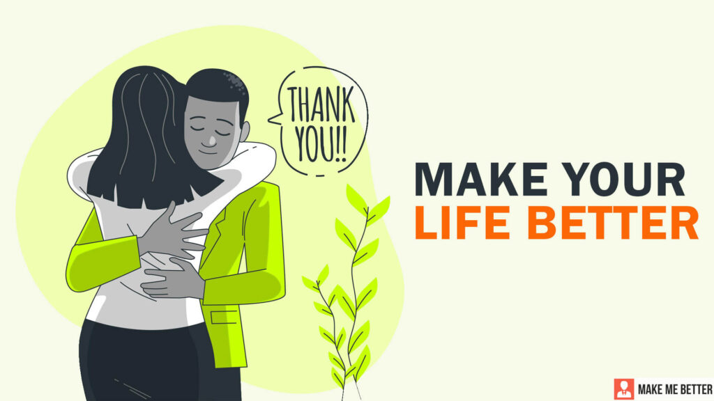 6 Small Things That Will Make Your Life Better Make Me Better