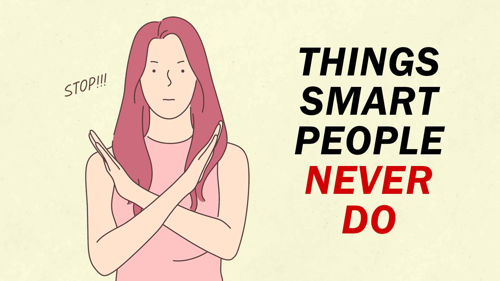 8 Things Smart People Never Do or Say.