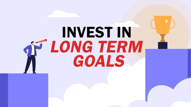 Invest in Long-Term Goals