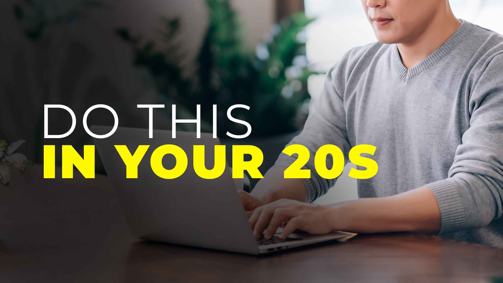 Things you should do in your 20s