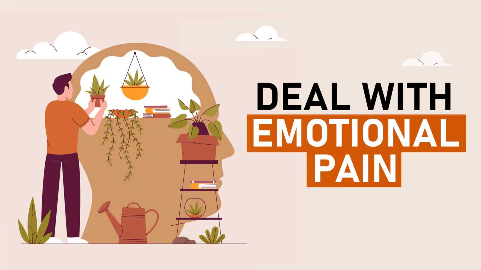 How to deal with Emotional Pain Make Me Better