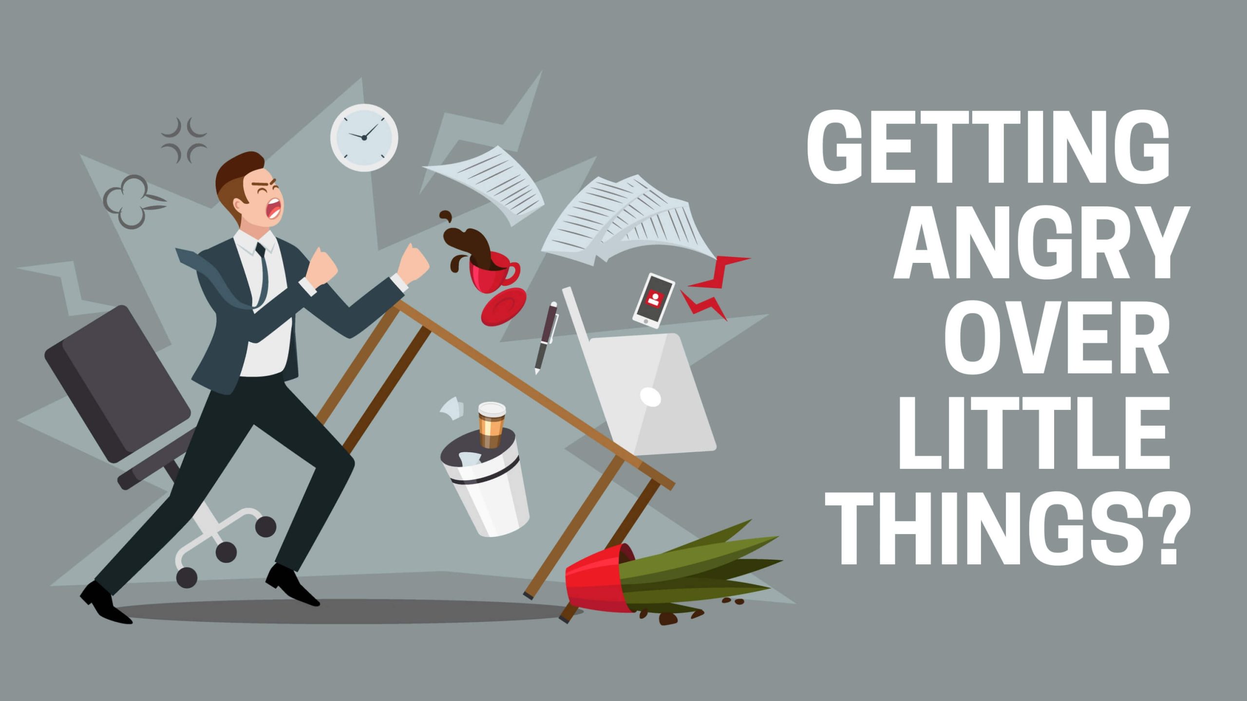 Do you get angry over little things?