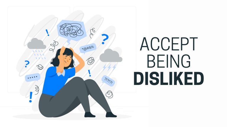 Accept being disliked