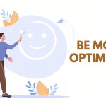 Be More Optimistic