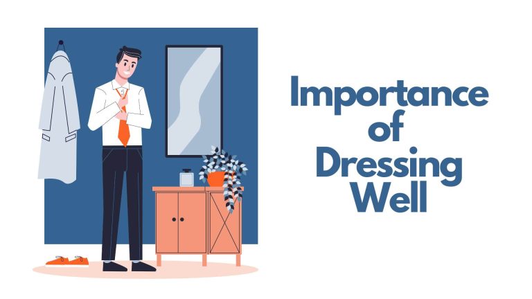 Importance of dressing well every time