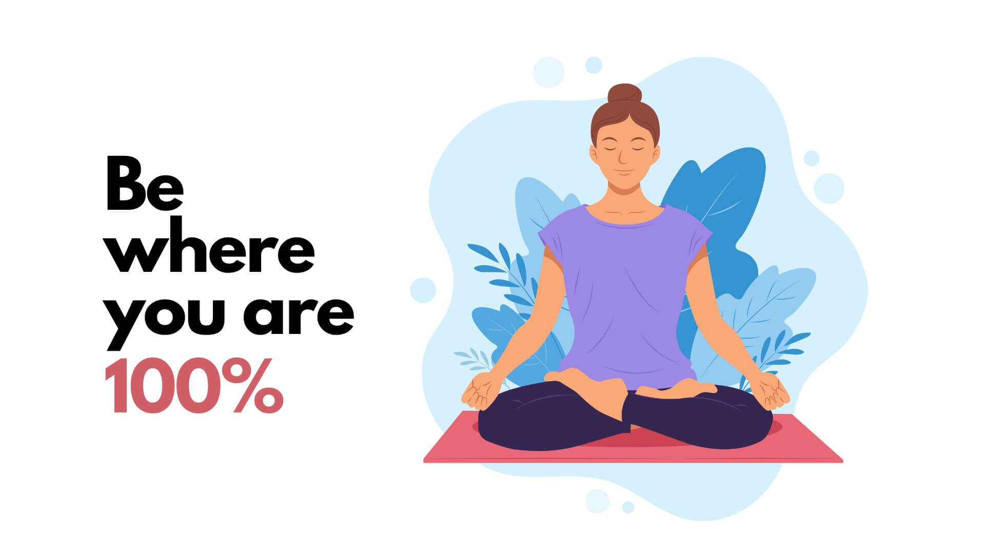 Be Where You Are 100%