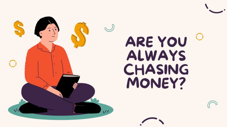 Do you run behind money all the time?