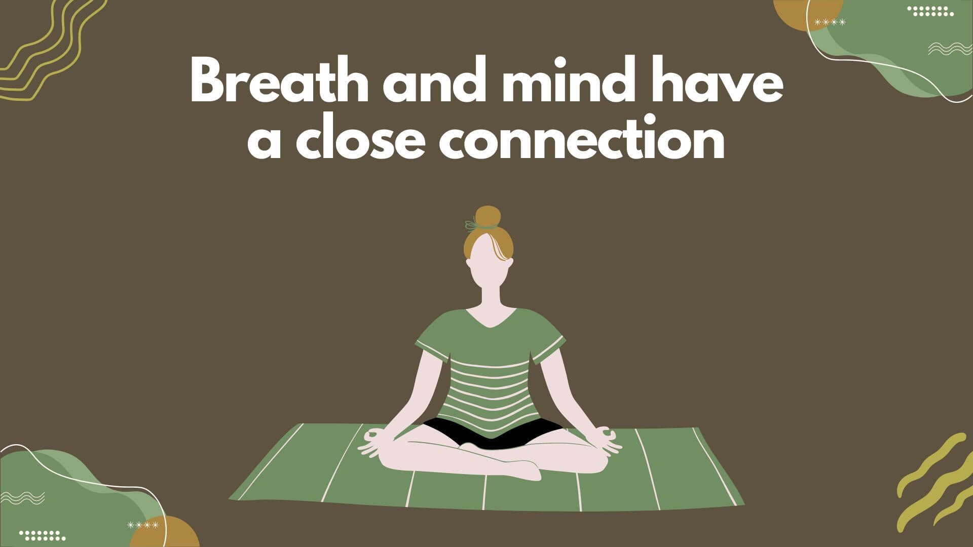 Breath Awareness: Body and Mind are Connected